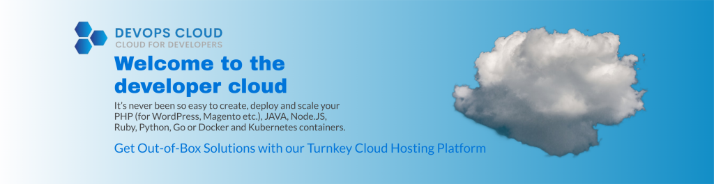 Experience seamless web application hosting with DevOps Cloud – the cloud platform for PHP, Java, Node.js, Docker, Kubernetes, WordPress and more.